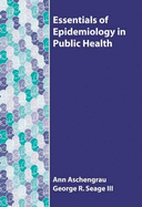 Essentials of Epidemiology in Public Health - Aschengrau, Ann, and Seage, George R