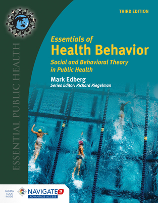 Essentials of Health Behavior: Social and Behavioral Theory in Public Health - Edberg, Mark