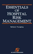 Essentials of Hospital Risk Management - Youngberg, Barbara J, R.N.