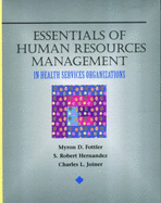 Essentials of Human Resource Management: In Health Services Organizations