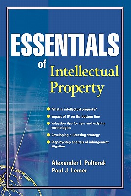 Essentials of Intellectual Property - Poltorak, Alexander I, and Lerner, Paul J
