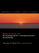 Essentials of Management Information Systems: Managing the Digital Firm - Laudon, Kenneth C, and Laudon, Jane P