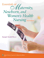 Essentials of Maternity, Newborn, and Women's Health Nursing