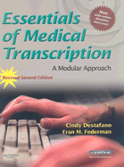 Essentials of Medical Transcription: A Modular Approach - Destafano, Cynthia, and Federman, Fran M