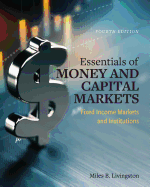 Essentials of Money and Capital Markets: Fixed Income Markets and Institutions