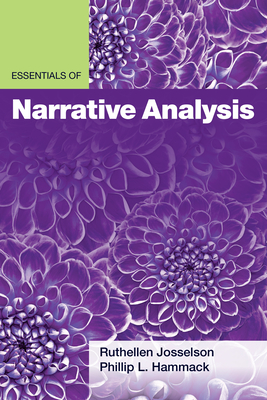 Essentials of Narrative Analysis - Josselson, Ruthellen, and Hammack, Phillip L