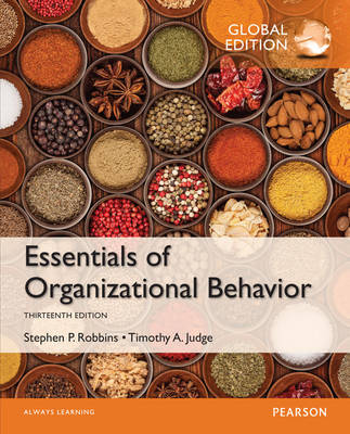 Essentials of Organizational Behavior, Global Edition - Robbins, Stephen P., and Judge, Timothy A.