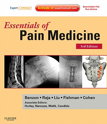 Essentials of Pain Medicine - Raja, Srinivasa N, MD, and Fishman, Scott M, MD, and Benzon, Honorio, MD