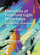 Essentials of Polarized Light Microscopy and Ancillary Techniques