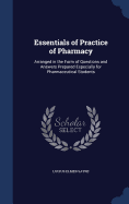 Essentials of Practice of Pharmacy: Arranged in the Form of Questions and Answers Prepared Especially for Pharmaceutical Students