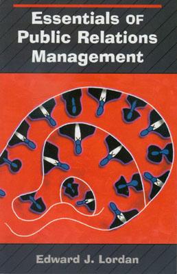 Essentials of Public Relations Management - Lordan, Edward J