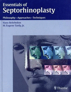 Essentials of Septorhinoplasty - Behrbohm, Hans, and Tardy, Eugene