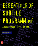 Essentials of Subfile Programming and Advanced Topics in RPG/400 - Levinson, Phil, and Levinson, Philip J, and Leninson, Phil
