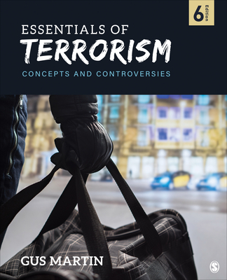Essentials of Terrorism: Concepts and Controversies - Martin, Gus