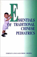 Essentials of Traditional Chinese Paediatrics - Cao Jimin, and Su Xinming, and De, Jin Hui (Translated by)