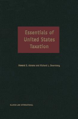 Essentials of United States Taxation - Abrams, Howard E, and Doernberg, Richard L
