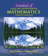 Essentials of Using and Understanding Mathematics: A Quantitative Reasoning Approach plus MyMathLab Student Package