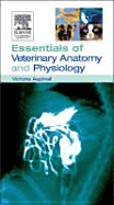 Essentials of Veterinary Anatomy & Physiology - Aspinall, Victoria