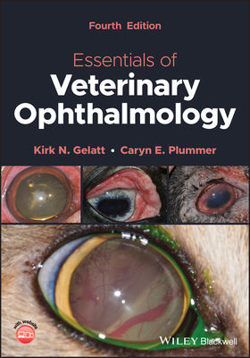 Essentials of Veterinary Ophthalmology - Gelatt, Kirk N., and Plummer, Caryn E.