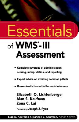 Essentials of Wms-III Assessment - Lichtenberger, Elizabeth O, PH.D., and Kaufman, Alan S, Dr., and Lai, Zona C