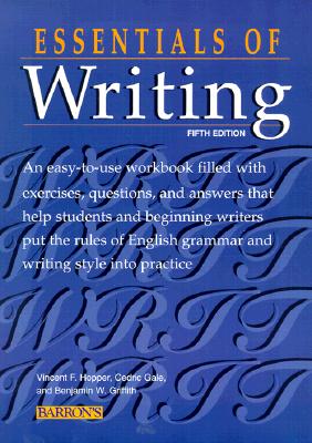 Essentials of Writing - Hopper, Vincent F, and Gale, Cedric, and Foote, Ronald C