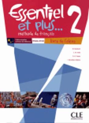 Essentiel et plus: Livre de l'eleve 2 & CD mp3 - Butzbach, M, and Is, Z, and Nolla, C M