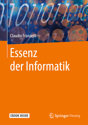 Essenz Der Informatik - Franzetti, Claudio