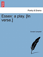 Essex: A Play. [In Verse.]