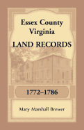 Essex County, Virginia Land Records, 1772-1786