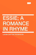 Essie: A Romance in Rhyme