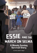 Essie and the March on Selma: A Bloody Sunday Survival Story