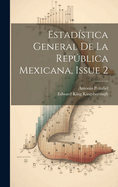 Estadstica General De La Repblica Mexicana, Issue 2