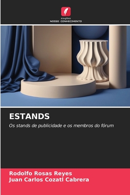 Estands - Rosas Reyes, Rodolfo, and Cozatl Cabrera, Juan Carlos