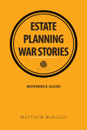 Estate Planning War Stories