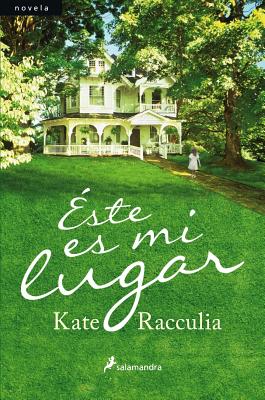 Este Es Mi Lugar - Raculia, Kate, and Racculia, Kate