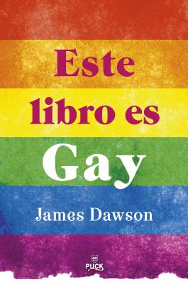 Este Libro Es Gay - Dawson, James