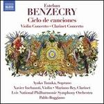Esteban Benzecry: Ciclo de canciones; Violin Concerto; Clarinet Concerto