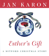 Esther's Gift: A Mitford Christmas Story - Karon, Jan