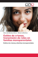 Estilos de crianza, transmisin de roles en familias monoparentales