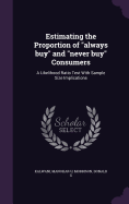 Estimating the Proportion of "always buy" and "never buy" Consumers: A Likelihood Ratio Test With Sample Size Implications