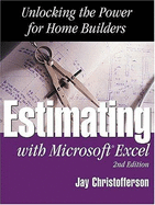 Estimating with Microsoft Excel: Unlocking the Power for Home Builders