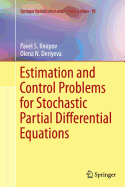 Estimation and Control Problems for Stochastic Partial Differential Equations