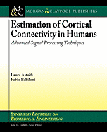 Estimation of Cortical Connectivity in Humans: Advanced Signal Processing Techniques