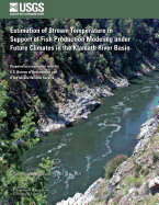 Estimation of Stream Temperature in Support of Fish Production Modeling under Future Climates in the Klamath River Basin - Flint, Alan L, and Flint, Lorraine E