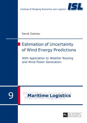 Estimation of Uncertainty of Wind Energy Predictions: With Application to Weather Routing and Wind Power Generation - Arendt, Frank, and Zastrau, David