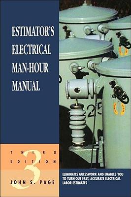 Estimator's Electrical Man-Hour Manual - Page, John S, B.S.