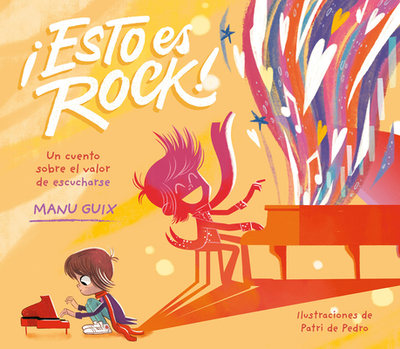 Esto Es Rock / This Is Rock! - Guix, Manu, and Pedro, Patri de (Illustrator)