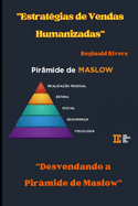 "Estrat?gias de Vendas Humanizadas": "Desvendando a Pir?mide de Maslow"