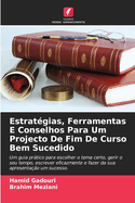 Estrat?gias, Ferramentas E Conselhos Para Um Projecto De Fim De Curso Bem Sucedido