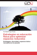 Estrategias En Educacion Fisica Para Optimizar Espacios Reducidos